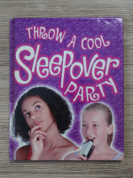 Karen Goddard - Throw a cool sleepover party