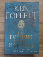 Ken Follett - The evening and the morning