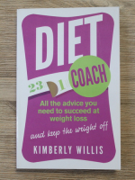 Kimberly Willis - Diet coach. All the advice you need to succeed at weight loss and keep the weight off