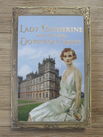 Lady Catherine and the real Downton Abbey