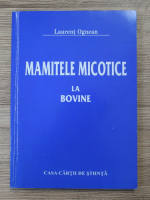 Laurentiu Ognean - Mamitele micotice la bovine
