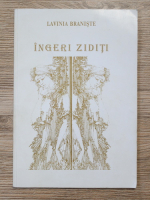 Anticariat: Lavinia Braniste - Ingeri ziditi
