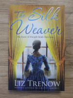Liz Trenow - The silk weaver