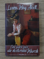 Louisa May Alcott - Cele patru fiice ale doctorului March