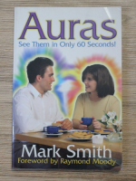 Mark Smith - Auras. See them in only 60 seconds!