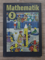 Mathematik. Manual pentru clasa a III-a