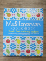Mediterranean cookbook. Fres, fast and easy recipes