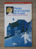 Michel Tournier - Pierrot ou les secrets de la nuit