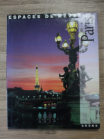 Milena Ercole Pozzoli - Paris. Espaces de reve