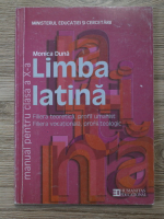 Monica Duna - Limba latina, manual pentru clasa a X-a. Filiera teoretica, profil umanist. Filiera vocationala, profil teologic