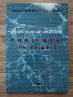 Nicolae Popoviciu, Floarea Baicu -  Retele neurale artificiale. Fundamentare matematica. Algoritmi si aplicatii