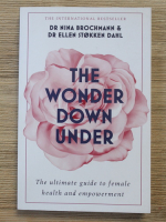 Nina Brochmann, Ellen Stokken Dahl - The wonder down under