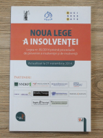 Noua lege a insolventei. Legea nr. 85/2014 privind procedurile de prevenire a insolventei si de insolventa