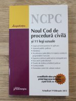 Noul Cod de procedura civila si 11 legi uzuale (actualizat 19 februarie 2013)