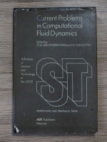 O. M. Belotserkovskii - Current problems in computational fluid dynamics