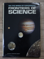 On the brink of tomorrow: Frontiers of science