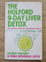 Patrick Holford, Fiona McDonald Joyce - The holford 9 day liver detox