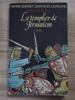Pierre Barret - Le templier de Jerusalem
