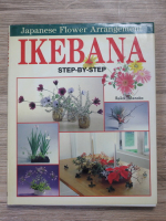 Reiko Takenaka - Ikebana. Step-by-step. Japanese flower arrangement
