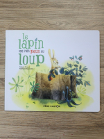Robert Giraud, Nathalie Ragondet - Le lapin qui fait peur au loup