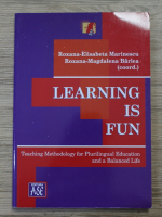 Roxana Elisabeta Marinescu - Learning is fun. Teaching methodology for plurilingual education and a balanced life