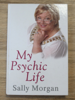 Sally Morgan - My psychic life