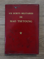 Six ecrits militaires de Mao Tsetoung