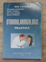 Stan Cotulbea - Otorinolaringologie practica