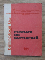 Anticariat: Tehnologii tip. Fundatii de suprafata