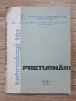 Tehnologii tip. Preturnari