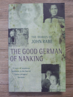 The good german of nanking. The diaries of John Rabe
