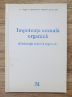 Virgil Constantin Cristian Coltoiu - Impotenta sexuala organica. Disfunctia erectila organica