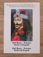 Vlad Tepes -  Draculea. Adevar si legenda