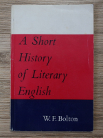 W. F. Bolton - A short history of literary english