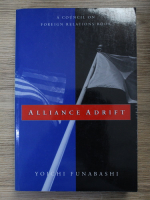 Yoichi Funabashi - A council on foreign relations book. Alliance adrift