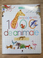 Agnes Besson - Descoperim 1000 de animale
