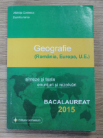 Albinita Costescu - Geografie. Sinteze si teste, enunturi si rezolvari. Bacalaureat 2015