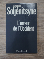 Alexandre Soljenitsyne - L'erreur de l'Occident