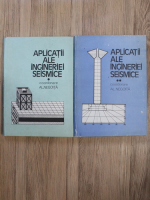 Alexandru Negoita - Aplicatii ale ingineriei seismice (2 volume)