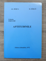 Alexandru Rosca, Beniamin Zorgo - Aptitudinile