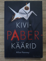 Alice Feeney - Kivi-paber kaarid
