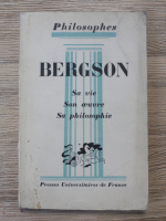 Andre Cresson - Bergson. Sa vie, son oeuvre, sa philosophie (1941)