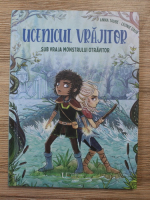 Anna Taube, Leonie Daub - Ucenicul vrajitor, volumul 2. Sub vraja monstrului otravitor