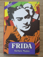Barbara Mujica - Frida