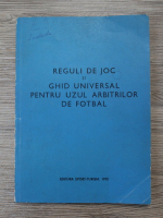 Chiriac Manusaride - Reguli de joc si ghid universal pentru uzul arbitrilor de fotbal
