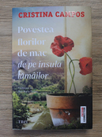 Cristina Campos - Povestea florilor de mac de pe insula lamailor