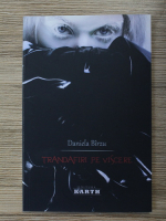 Daniela Birzu - Trandafiri pe viscere