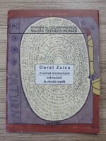 Dorel Zaica - Cronica involuntara. Marturisiri la varsta copila