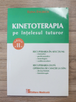 Elena Engrich - Kinetoterapia pe intelesul tuturor, editia a II-a