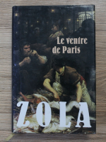 Anticariat: Emile Zola - Le ventre de Paris